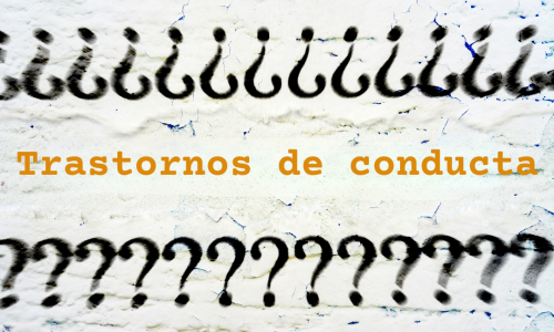 Se lee el texto: Trastornos de conducta rodeado de interrogantes